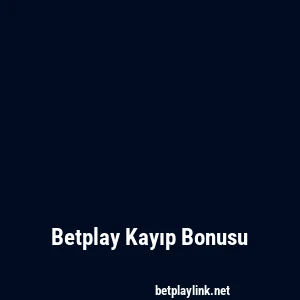 Betplay Kayıp Bonusu